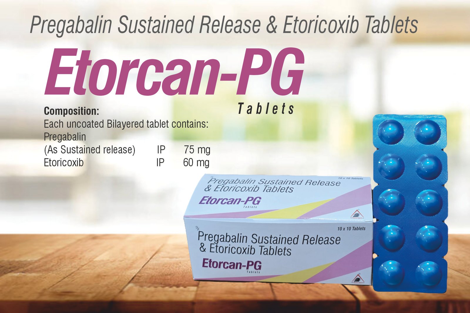 ETORCAN-PG Tablets – Pregabalin 75 mg + Etoricoxib 60 mg